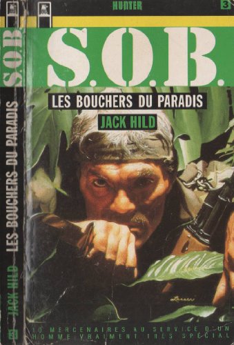 Beispielbild fr S.O.B. Les Bouchers Du Paradis. zum Verkauf von Ammareal