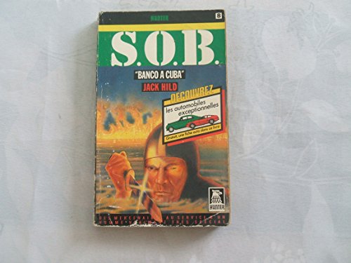9782280150071: S. O. B. 8 Banco à Cuba - Jack Hild: 2280150077 - AbeBooks