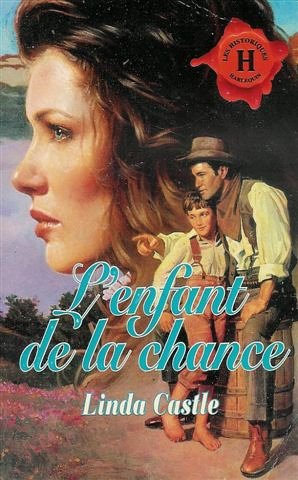 Stock image for L'enfant de la chance : Collection : Harlequin les historiques n 97 for sale by medimops