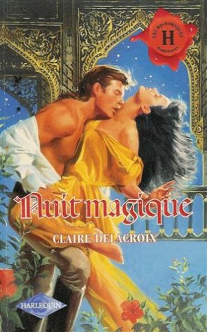 Imagen de archivo de Nuit magique : Collection : Harlequin les historiques n 132 a la venta por secretdulivre