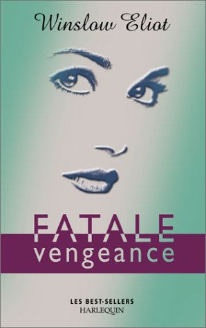 Stock image for Fatale vengeance for sale by Ammareal