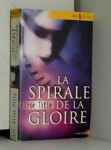 Stock image for la spirale de la gloire for sale by Ammareal