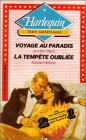 Stock image for Voyage au paradis suivi de La tempte oublie : Collection : Harlequin srie amricaine n 17 & 18 for sale by Ammareal