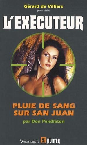 Pluie de sang sur San Juan (French Edition) (9782280195300) by Don Pendleton