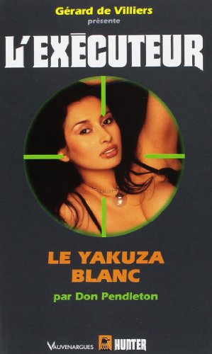 9782280195331: L'Excuteur n284 : Le Yakuza blanc