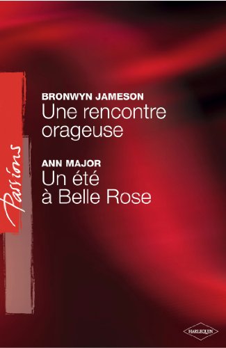 Stock image for Une rencontre orageuse ; Un été à Belle Rose for sale by secretdulivre