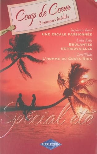 9782280211680: Spcial t: Une escale passionne ; Brlantes retrouvailles ; L'homme du Costa Rica