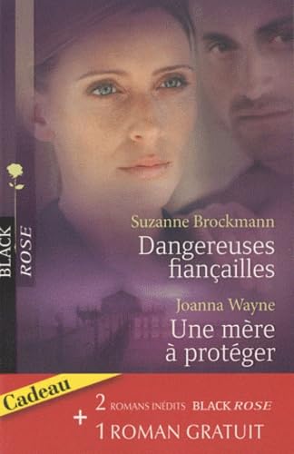 Beispielbild fr Dangereuses fianailles ; Une mre  protger ; Une femme traque zum Verkauf von secretdulivre