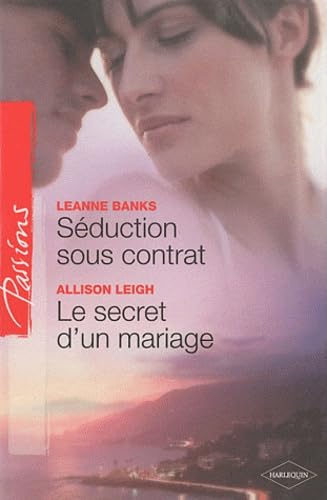 Imagen de archivo de Sduction sous contrat ; Le secret d'un mariage a la venta por secretdulivre