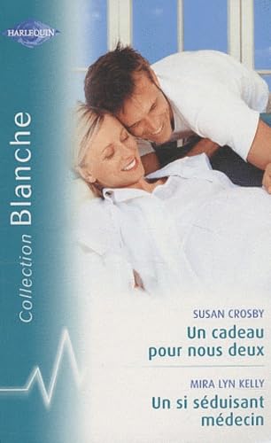 Stock image for Un cadeau pour nous deux ; Un si sduisant mdecin for sale by Ammareal