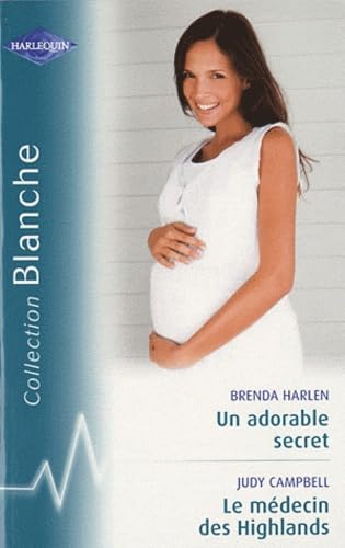 9782280219594: Un adorable secret ; Le mdecin des Highlands (Blanche)