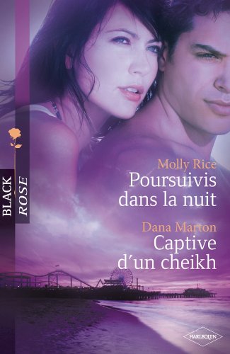 Poursuivis dans la nuit ; Captive d'un cheikh (French Edition) (9782280222129) by Dana Marton