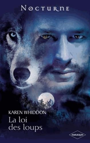 La loi des loups (French Edition) (9782280222181) by Karen Whiddon