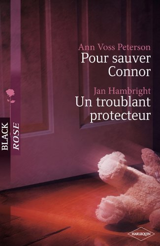 Imagen de archivo de Pour sauver Connor ; Un troublant protecteur a la venta por Ammareal