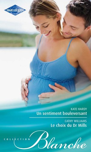 9782280230223: Un sentiment bouleversant ; Le choix du Dr Mills