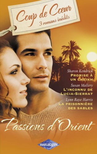 9782280230780: Promise  un Cheikh ; L'inconnu de Lucia-Sierrat ; La prisonnire des sables