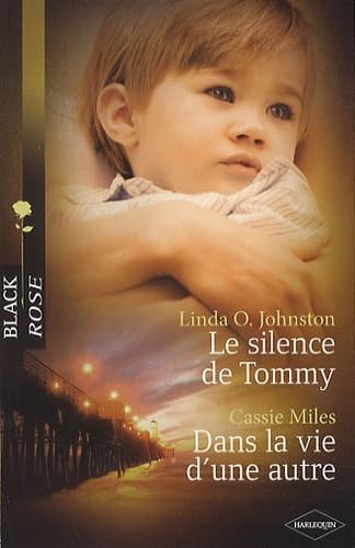 9782280231909: Le silence de Tommy ; Dans la vie d'une autre