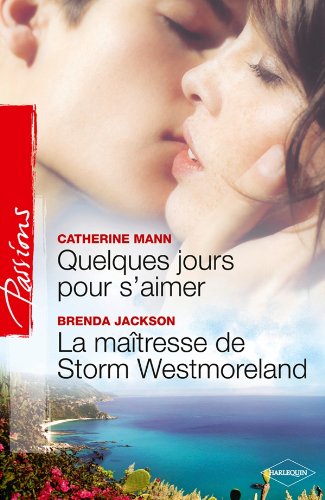 Stock image for Quelques jours pour s'aimer ; La matresse de Storm Westmoreland for sale by medimops