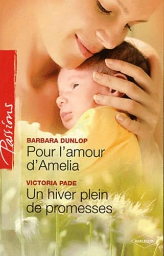 Beispielbild fr Pour l'amour d'Amelia ; Un hiver plein de promesses zum Verkauf von WorldofBooks