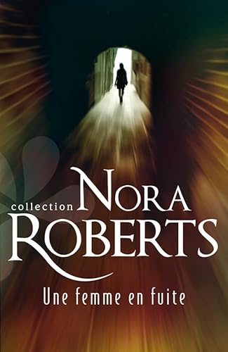 Une femme en fuite (Nora Roberts) (9782280233767) by Roberts, Nora