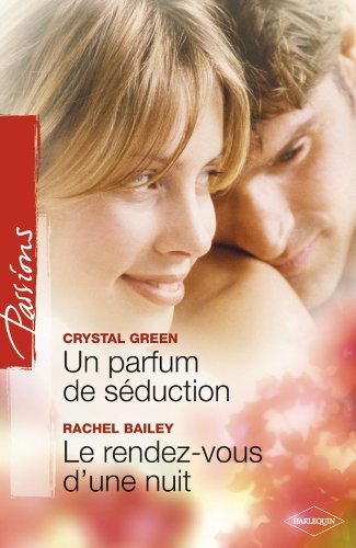 Stock image for Un parfum de sduction - Le rendez-vous d'une nuit for sale by medimops