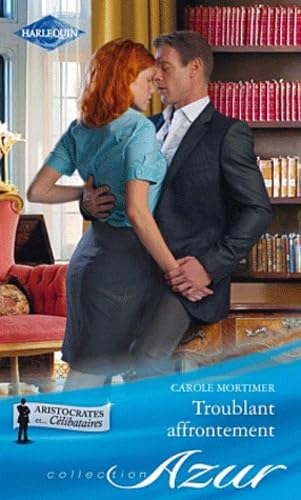 Troublant affrontement (9782280243834) by Carole Mortimer