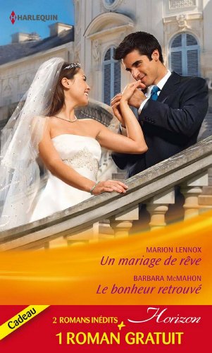 Stock image for Un mariage de rve - Le bonheur retrouv - Ennemis d'un jour for sale by books-livres11.com