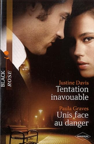 Tentation inavouable - Unis face au danger (9782280245203) by Justine Davis