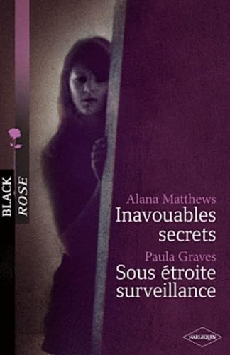 Stock image for Inavouables Secrets. Sous troite Surveillance for sale by RECYCLIVRE