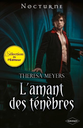 L'amant des tÃ©nÃ¨bres (9782280245418) by Theresa Meyers
