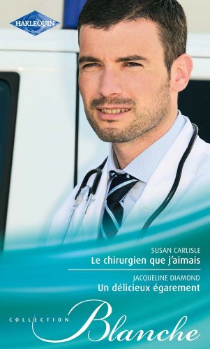 Beispielbild fr Le chirurgien que j'aimais - Un dlicieux garement zum Verkauf von books-livres11.com