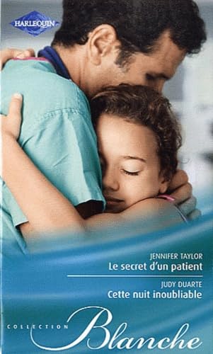 Le secret d'un patient - Cette nuit inoubliable (9782280245531) by Jennifer Taylor
