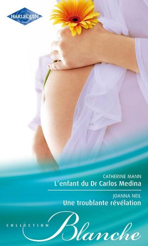 Stock image for L'enfant du Dr Carlos Medina - Une troublante rvlation for sale by Ammareal
