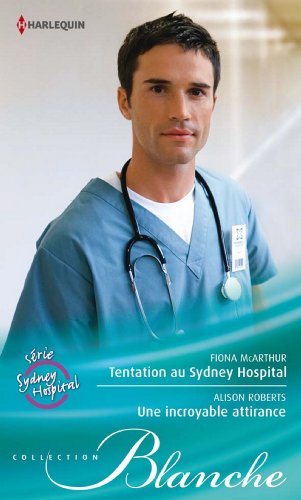 Stock image for Tentation au Sydney Hospital - Une incroyable attirance for sale by Ammareal