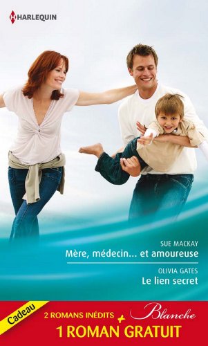 Stock image for Mre, mdecinet amoureuse - Le lien secret - Dilemme pour un mdecin: (promotion) for sale by Ammareal