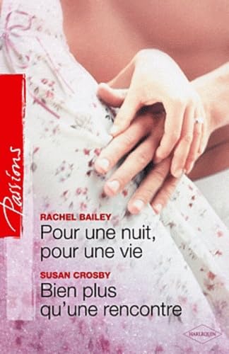 Stock image for Pour une nuit, pour une vie - Bien plus qu'une rencontre for sale by books-livres11.com