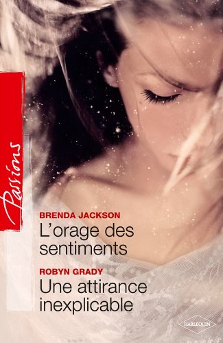 Stock image for L'orage des sentiments - Une attirance inexplicable for sale by medimops