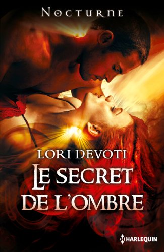 Le secret de l'ombre (9782280246255) by Lori Devoti
