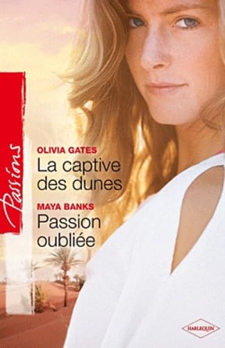Stock image for La captive des dunes - Passion oublie for sale by Ammareal