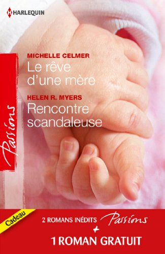 9782280246538: Le rve d'une mre ; Rencontre scandaleuse ; Un millionnaire trs discret