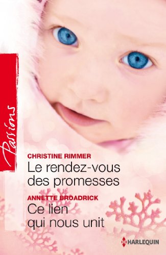 Beispielbild fr Le rendez-vous des promesses - Ce lien qui nous unit zum Verkauf von books-livres11.com