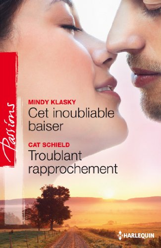 Stock image for Cet inoubliable baiser - Troublant rapprochement for sale by Librairie Th  la page