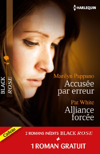 9782280246897: Accuse par erreur - Alliance force - Une fiance en danger: (promotion) (Black Rose)