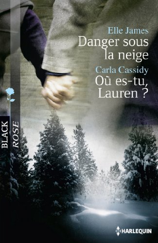 Stock image for Danger sous la neige - O es-tu, Lauren ? for sale by books-livres11.com