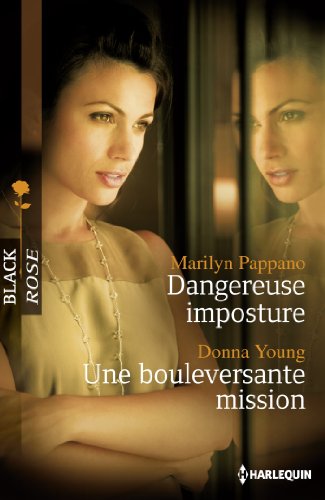 Stock image for Dangereuse imposture - Une bouleversante mission for sale by books-livres11.com