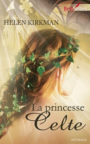 Stock image for La princesse celte Kirkman, Helen et Saint-Folquin for sale by BIBLIO-NET