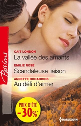 Beispielbild fr La valle des amants - Scandaleuse liaison - Au dfi d'aimer: (promotion) zum Verkauf von Ammareal