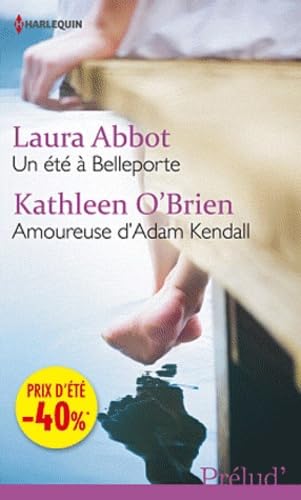 Beispielbild fr Un t  Belleporte - Amoureuse d'Adam Kendall: (promotion) zum Verkauf von Ammareal