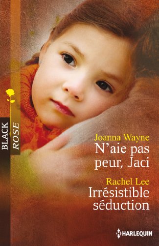 Beispielbild fr N'aie pas peur, Jaci - irrsistible sduction Wayne, Joanna et Lee, Rachel zum Verkauf von BIBLIO-NET