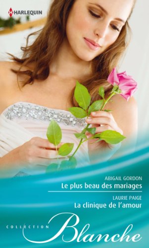 Stock image for Le plus beau des mariages - La clinique de l'amour for sale by books-livres11.com